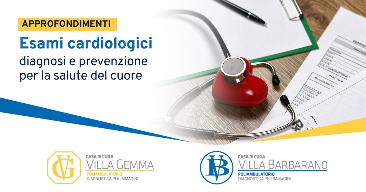 Esami cardiologici: diagnosi e prevenzione per la salute del cuore ...